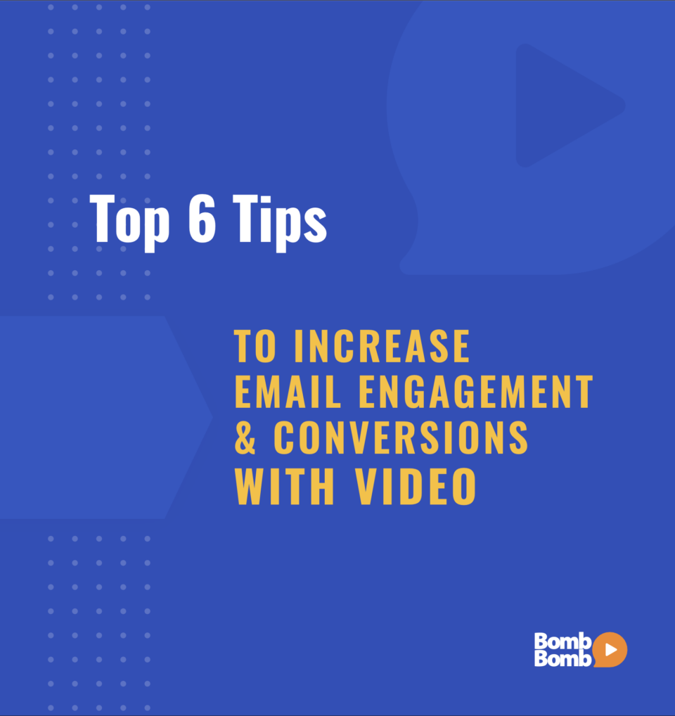 Cover photo of eBook with the title "Top 6 Tips to Increase Email Engagement & Conversions with Video"